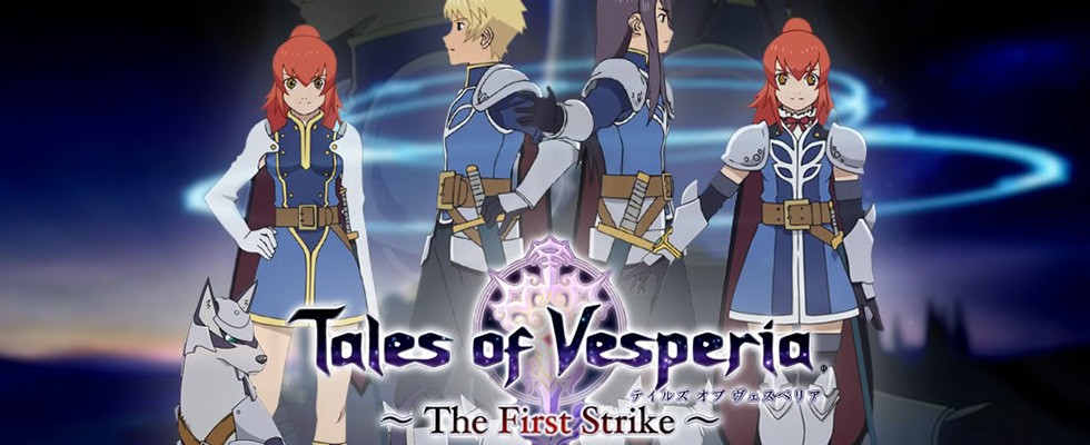 Tales of Vesperia: The First Strike  / Сказания Весперии: Первый Удар